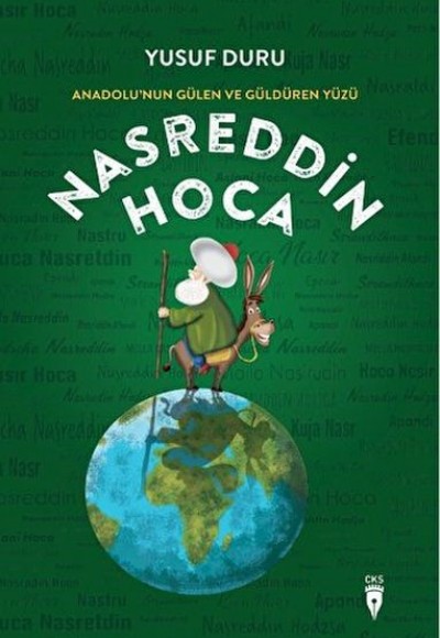 Anadolu’nun Gülen Ve Güldüren Yüzü Nasreddin Hoca Anadolu’nun Gülen Ve Güldüren Yüzü Nasreddin Hoca