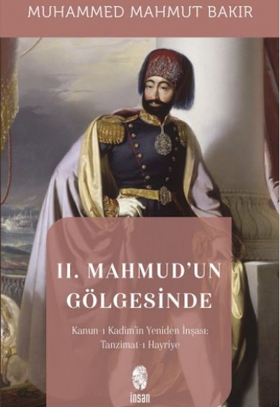 II. Mahmud'un Gölgesinde II. Mahmud'un Gölgesinde