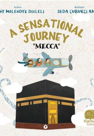 A Sensational Journey “Mecca” A Sensational Journey “Mecca”