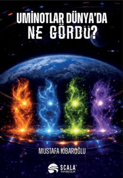 Uminotlar Dünya'da Ne Gördü? Uminotlar Dünya'da Ne Gördü?