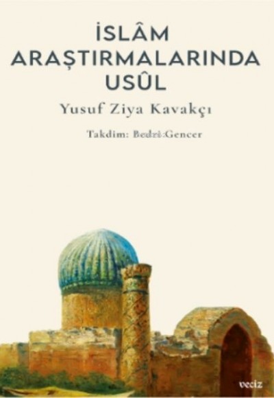 İslâm Araştırmalarında Usûl;İslâm Araştırmalarında Usûl İslâm Araştırmalarında Usûl;İslâm Araştırmalarında Usûl