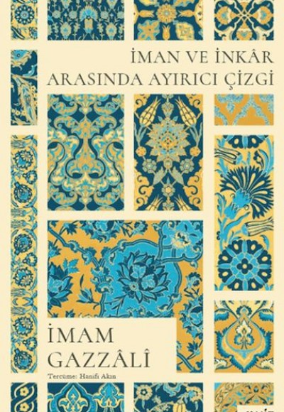 İman ve İnkar Arasında Ayırıcı Çizgi İman ve İnkar Arasında Ayırıcı Çizgi