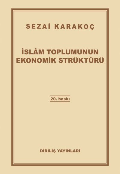 İslam Toplumunun Ekonomik Strüktürü İslam Toplumunun Ekonomik Strüktürü