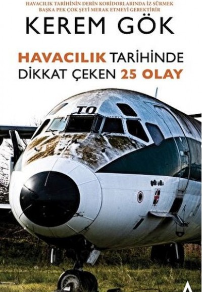 Havacılık Tarihinde Dikkat Çeken 25 Olay Havacılık Tarihinde Dikkat Çeken 25 Olay