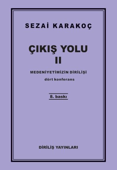 Çıkış Yolu 2 - Medeniyetimizin Dirilişi Çıkış Yolu 2 - Medeniyetimizin Dirilişi