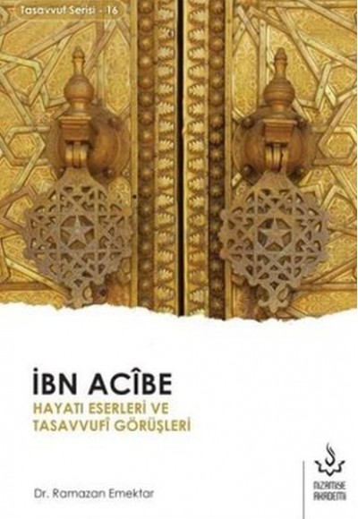 İbn Acibe Hayatı Eserleri ve Tasavvufi Görüşleri İbn Acibe Hayatı Eserleri ve Tasavvufi Görüşleri