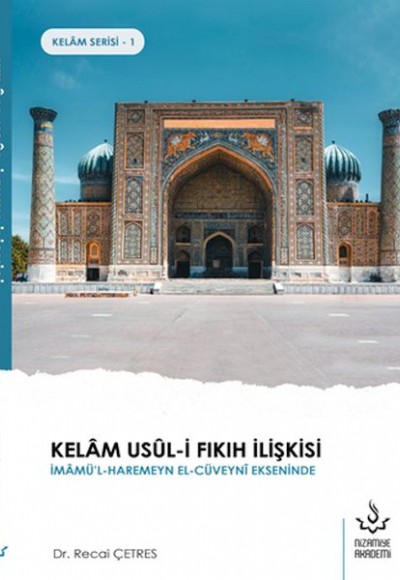 Kelâm Usûl-İ Fıkıh İlişkisi Kelâm Usûl-İ Fıkıh İlişkisi