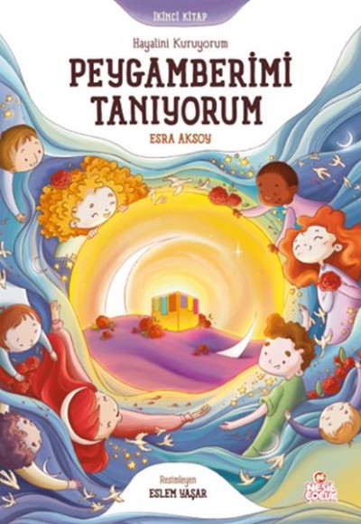 Hayalini Kuruyorum Peygamberimi Tanıyorum - İkinci Kitap Hayalini Kuruyorum Peygamberimi Tanıyorum - İkinci Kitap
