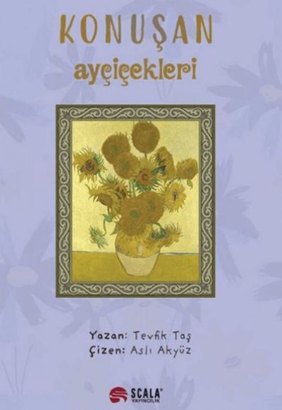 Konuşan Ayçiçekleri Konuşan Ayçiçekleri