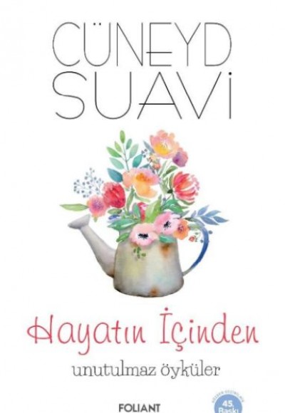 Hayatın İçinden Unutulmaz Öyküler Hayatın İçinden Unutulmaz Öyküler