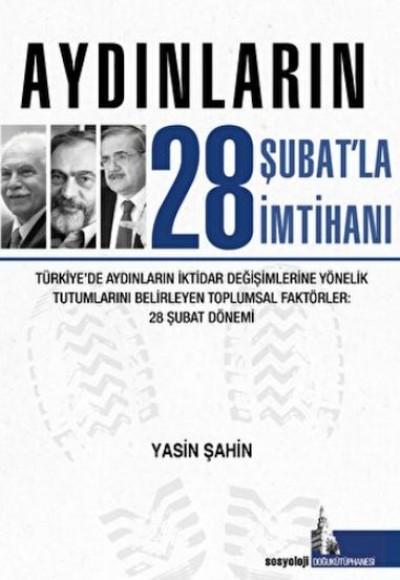 Aydınların 28 Şubatla İmtihanı Aydınların 28 Şubatla İmtihanı