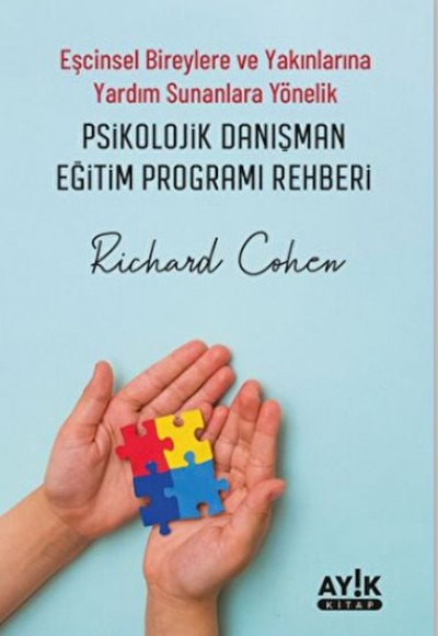 Eşcinsel Bireylere ve Yakınlarına Yardım Sunanlara Yönelik Psikolojik Danışman Eğitim Programı Rehbe Eşcinsel Bireylere ve Yakınlarına Yardım Sunanlara Yönelik Psikolojik Danışman Eğitim Programı Rehbe