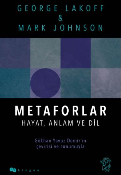 Metaforlar: Hayat, Anlam ve Dil Metaforlar: Hayat, Anlam ve Dil
