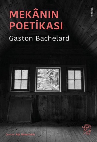 Mekânın Poetikası Mekânın Poetikası