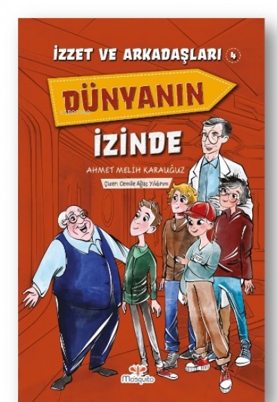 İzzet Ve Arkadaşları Dünyanın İzinde Yazarı İzzet Ve Arkadaşları Dünyanın İzinde Yazarı