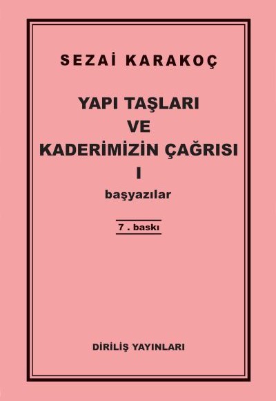 Yapı Taşları ve Kaderimizin Çağrısı 1 Yapı Taşları ve Kaderimizin Çağrısı 1