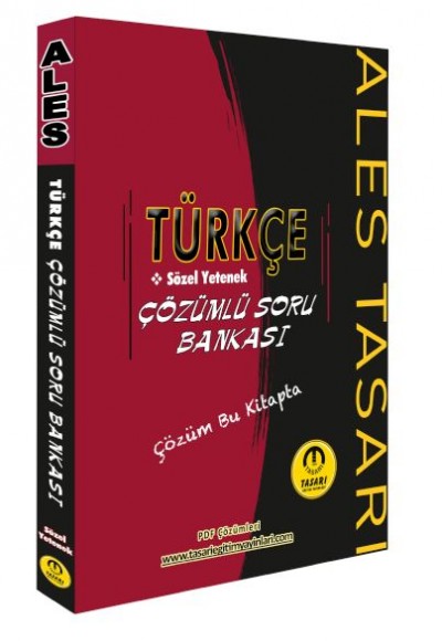 Tasarı ALES Türkçe Sözel Yetenek Soru Bankası Çözümlü Tasarı ALES Türkçe Sözel Yetenek Soru Bankası Çözümlü