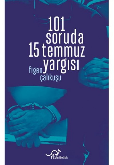 101 Soruda 15 Temmuz Yargısı 101 Soruda 15 Temmuz Yargısı