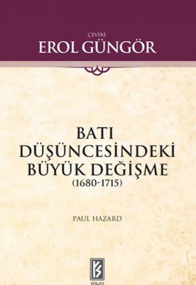 Batı Düşüncesindeki Büyük Değişme Batı Düşüncesindeki Büyük Değişme