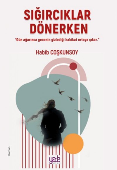 Sığırcıklar Dönerken Sığırcıklar Dönerken