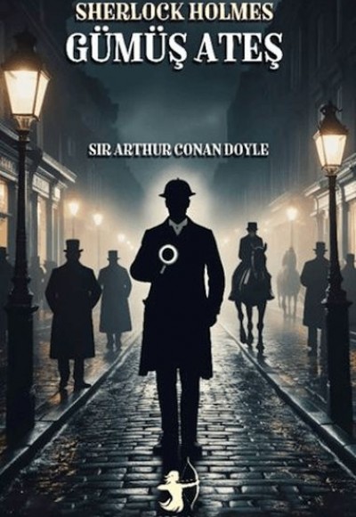 Gümüş Ateş - Sherlock Holmes Gümüş Ateş - Sherlock Holmes