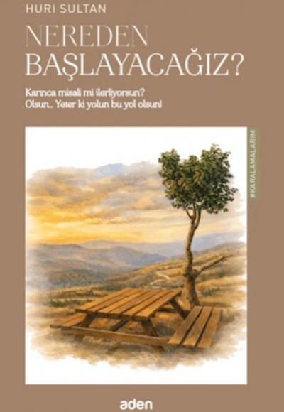 Nereden Başlayacağız? Nereden Başlayacağız?