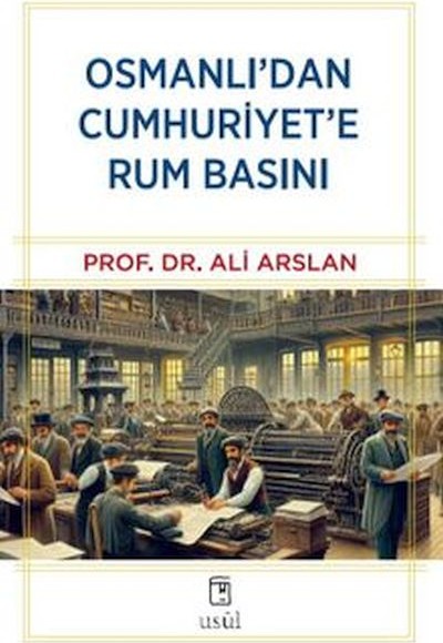 Osmanlı'dan Cumhuriyet'e Rum Basını Osmanlı'dan Cumhuriyet'e Rum Basını