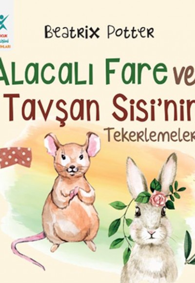 Alacalı Fare ve Tavşan Sisi’nin Tekerlemeleri Alacalı Fare ve Tavşan Sisi’nin Tekerlemeleri