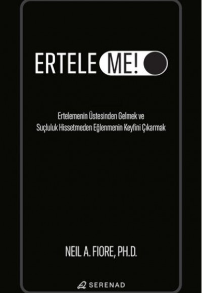 Erteleme! Erteleme!