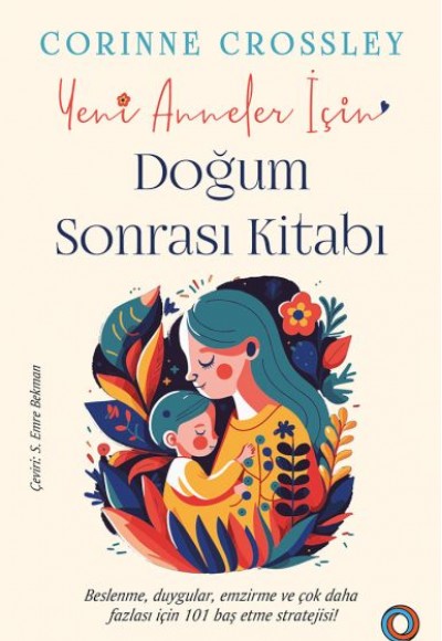 Yeni Anneler için Doğum Sonrası Kitabı Yeni Anneler için Doğum Sonrası Kitabı
