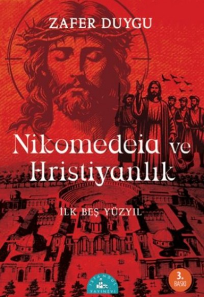 Nikomedeia ve Hristiyanlık Nikomedeia ve Hristiyanlık Nikomedeia ve Hristiyanlık Nikomedeia ve Hristiyanlık