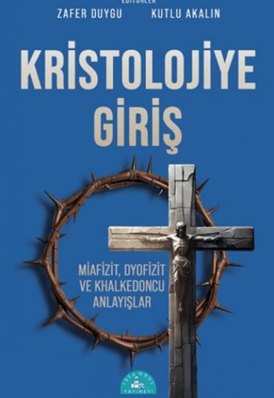 Kristolojiye Giriş Kristolojiye Giriş