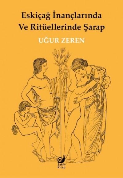 Eskiçağ İnançlarında ve Ritüellerinde Şarap Eskiçağ İnançlarında ve Ritüellerinde Şarap