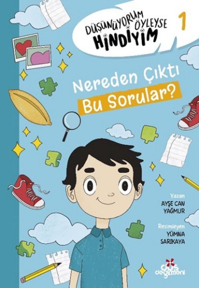 Düşünüyorum Öyleyse Hindiyim 1 - Nerden Çıktı Bu sorular? Düşünüyorum Öyleyse Hindiyim 1 - Nerden Çıktı Bu sorular?