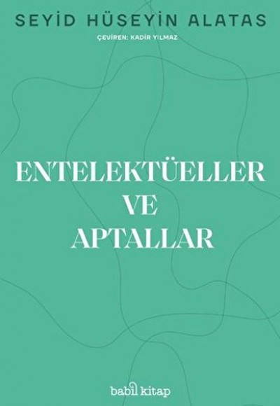 Entelektüeller ve Aptallar Entelektüeller ve Aptallar