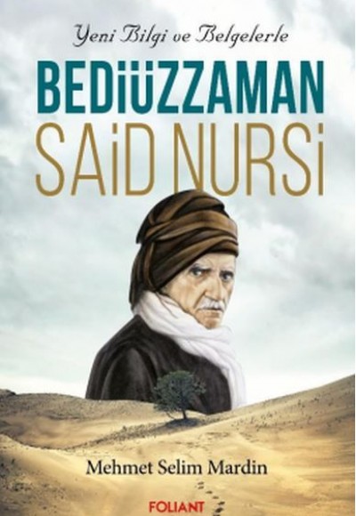 Bediüzzaman Said Nursi Yeni Bilgi ve Belgelerle Bediüzzaman Said Nursi Yeni Bilgi ve Belgelerle
