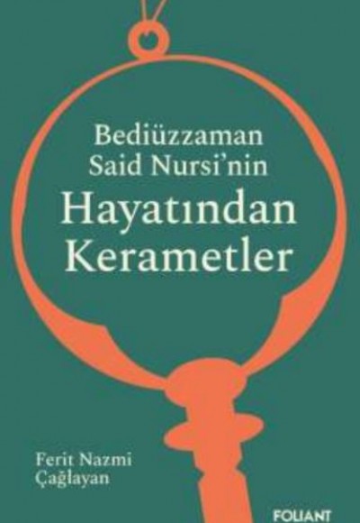 Bediüzzaman Said Nursi’nin Hayatından Kerametler Bediüzzaman Said Nursi’nin Hayatından Kerametler