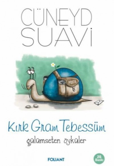 Kırk Gram Tebessüm Gülümseten Öyküler Kırk Gram Tebessüm Gülümseten Öyküler