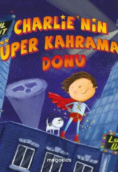 Charlie'nin Süper Kahraman Donu Charlie'nin Süper Kahraman Donu