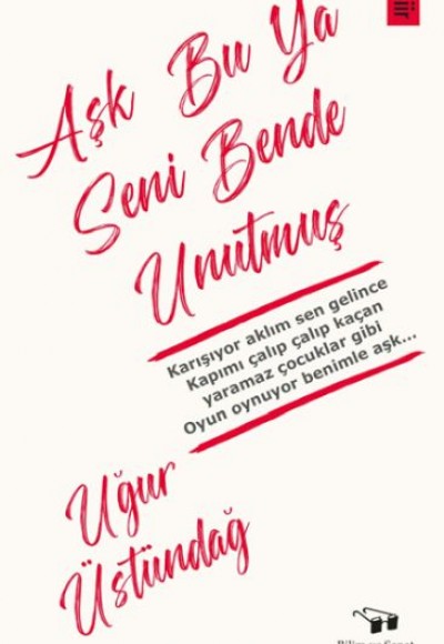 Aşk Bu Ya Seni Bende Unutmuş Aşk Bu Ya Seni Bende Unutmuş