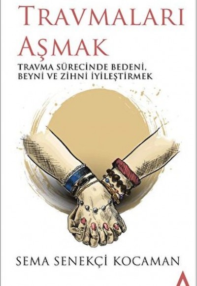 Travmaları Aşmak Travmaları Aşmak