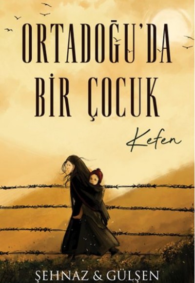 Ortadoğu’da Bir Çocuk - Kefen Ortadoğu’da Bir Çocuk - Kefen