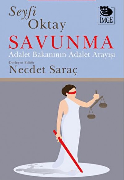Savunma - Adalet Bakanının Adalet Anlayışı Savunma - Adalet Bakanının Adalet Anlayışı