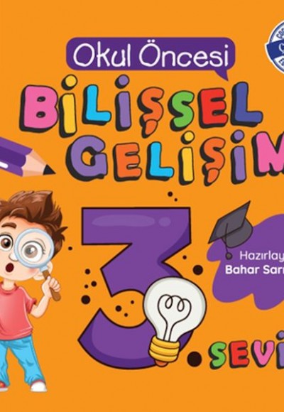 Okul Öncesi Bilişsel Gelişim 3. Seviye Okul Öncesi Bilişsel Gelişim 3. Seviye
