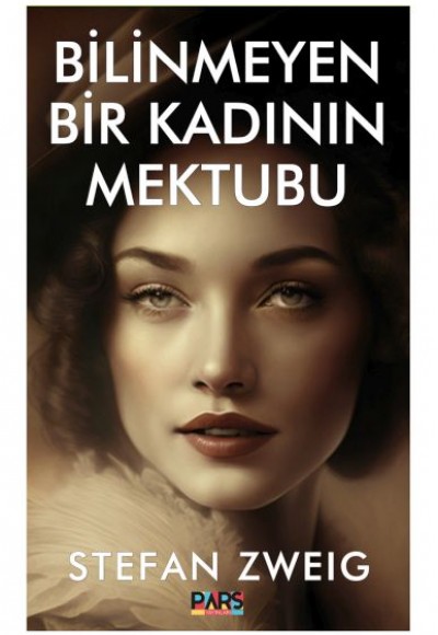 Bilinmeyen Bir Kadının Mektubu Bilinmeyen Bir Kadının Mektubu