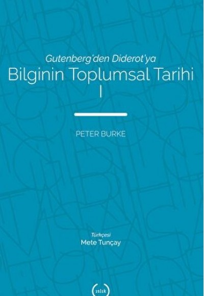 Bilginin Toplumsal Tarihi 1