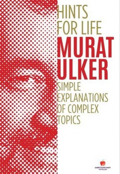Hints For Life - Simple Explanations of Complex Topics (İngilizce Kitap) Hints For Life - Simple Explanations of Complex Topics (İngilizce Kitap)