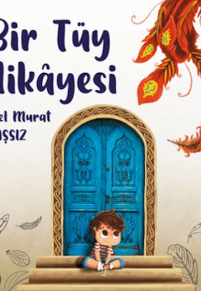 Bir Tüy Hikayesi Bir Tüy Hikayesi