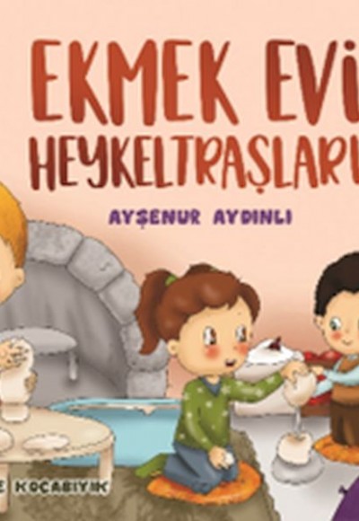 Ekmek Evi Heykeltraşları Ekmek Evi Heykeltraşları