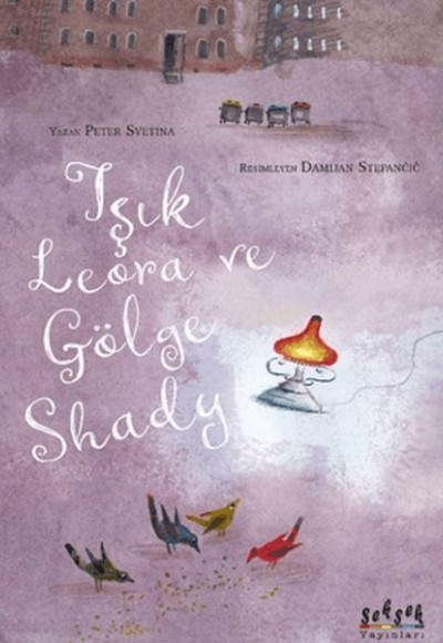 Işık Lerora ve Gölge Shady Işık Lerora ve Gölge Shady